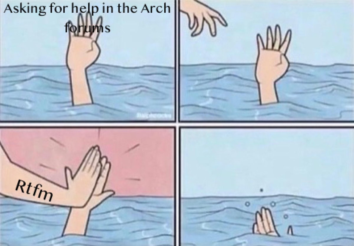 What you'll actually experience asking for help on the Arch forums.